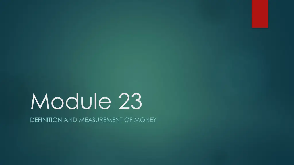 module 23 definition and measurement of money