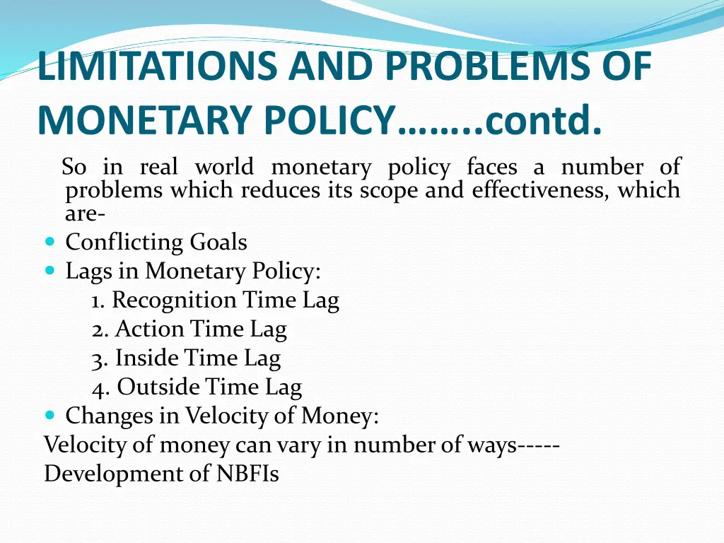 limitations and problems of monetary policy contd