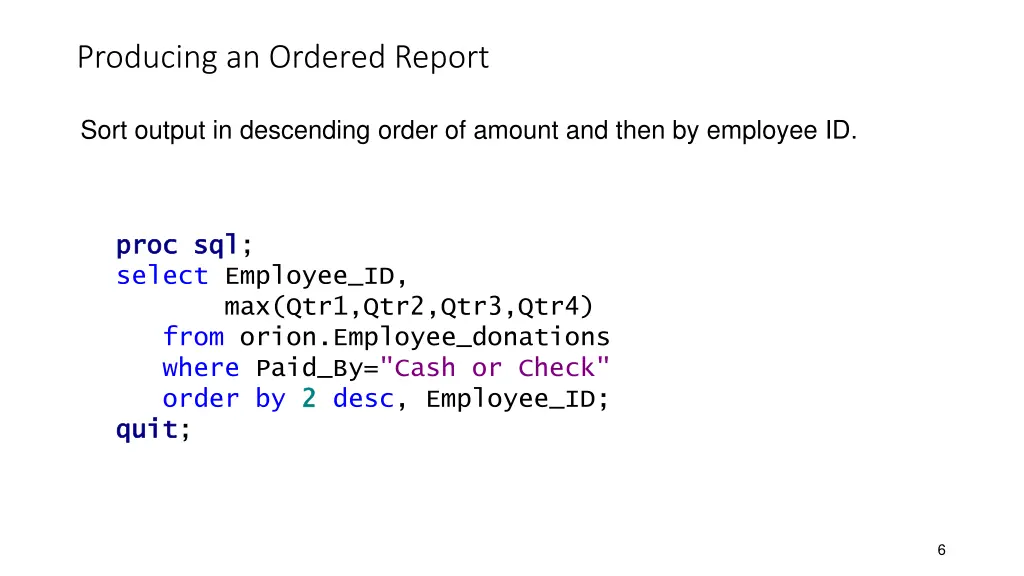 producing an ordered report