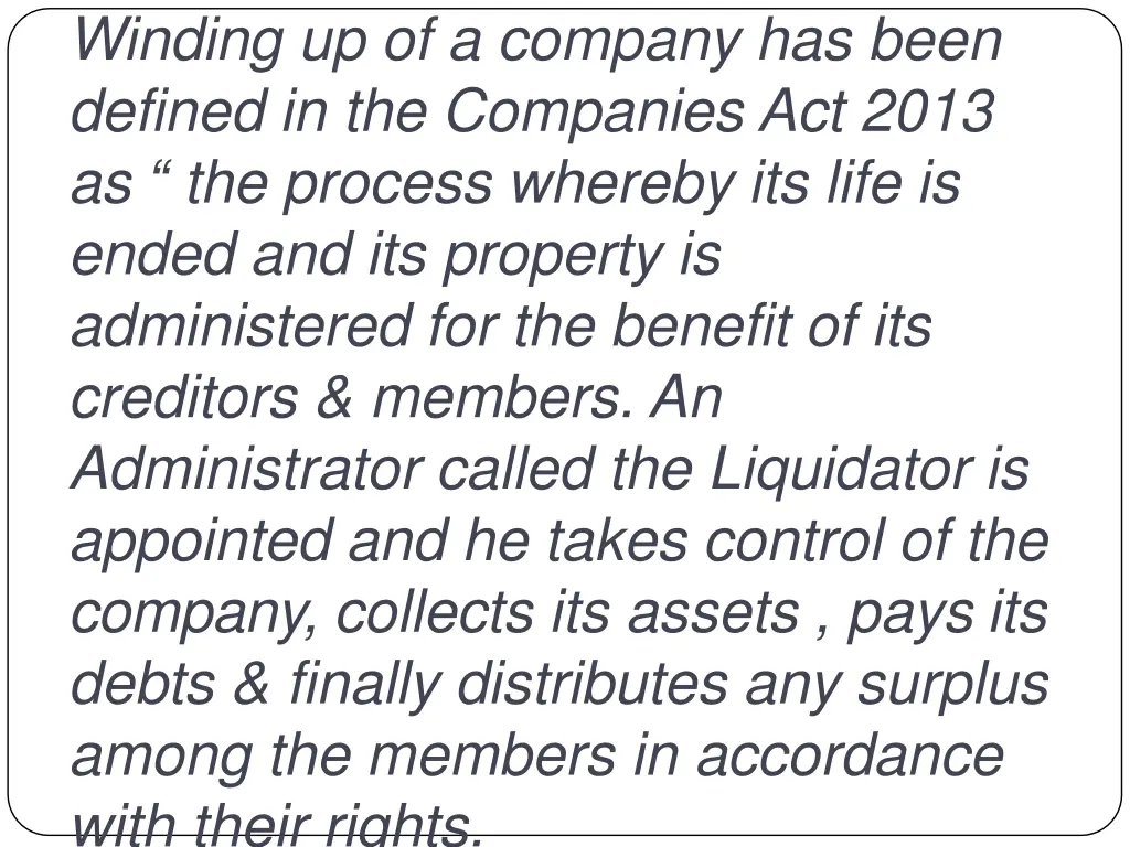 winding up of a company has been defined