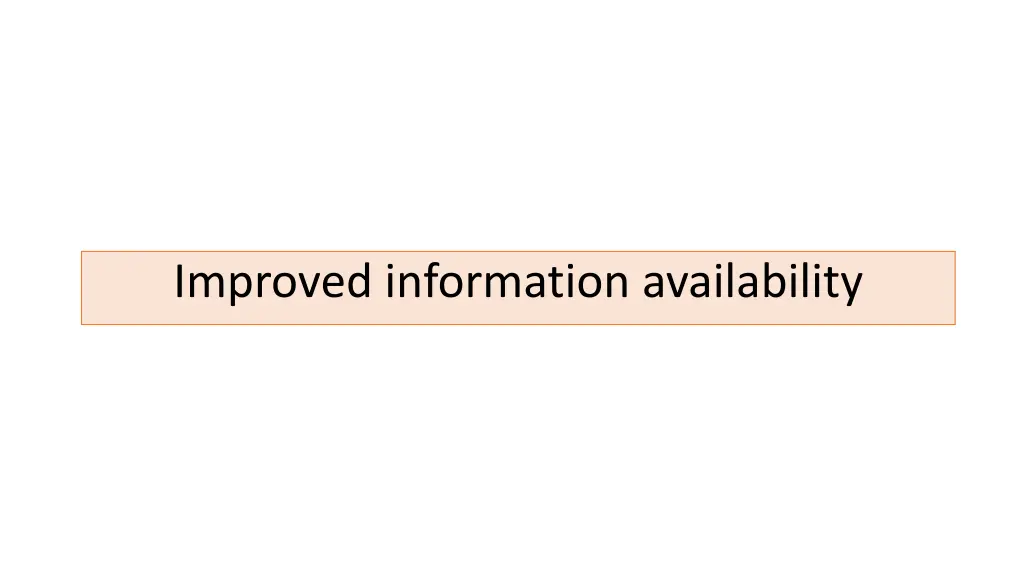 improved information availability