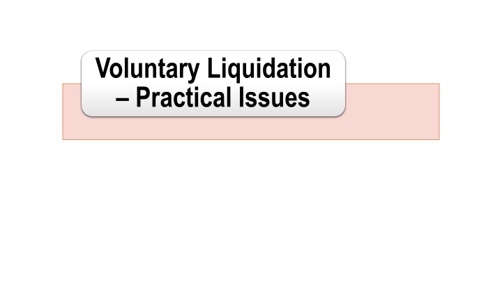 voluntary liquidation practical issues