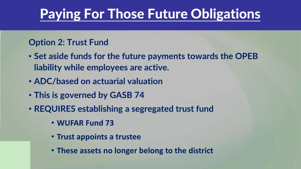 paying for those future obligations 1