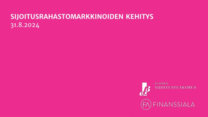sijoitusrahastomarkkinoiden kehitys 31 8 2024