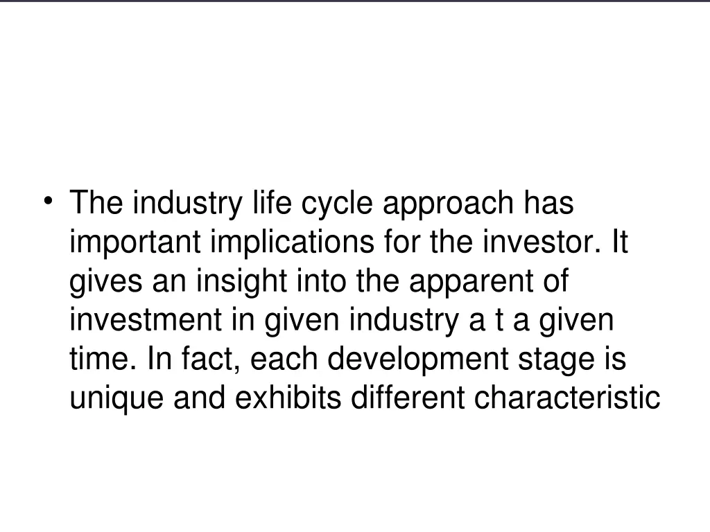 the industry life cycle approach has important