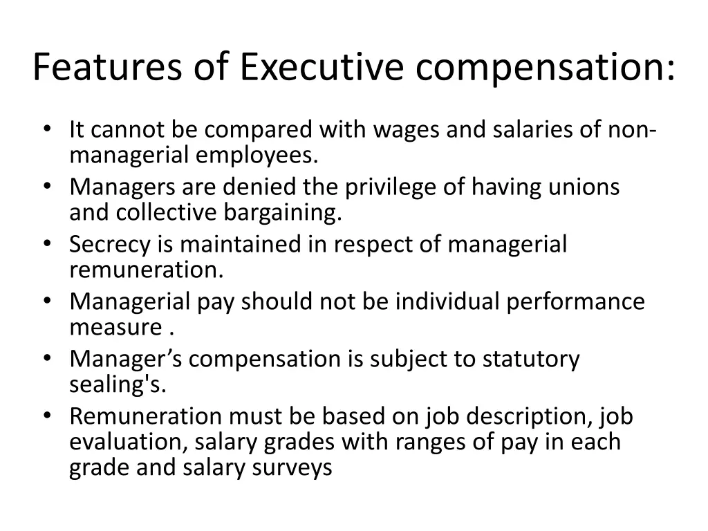 features of executive compensation