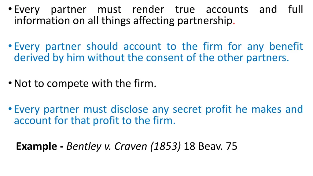 every partner must render true accounts and full