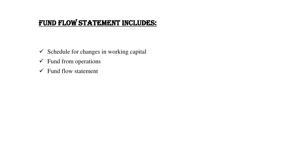 fund flow statement includes fund flow statement