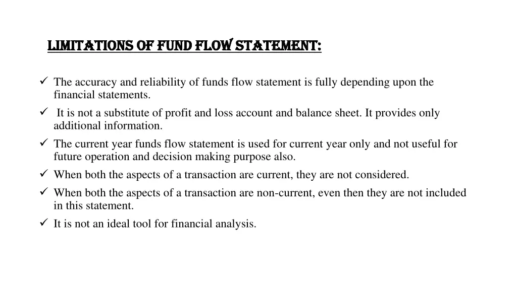 limitations of fund flow statement limitations