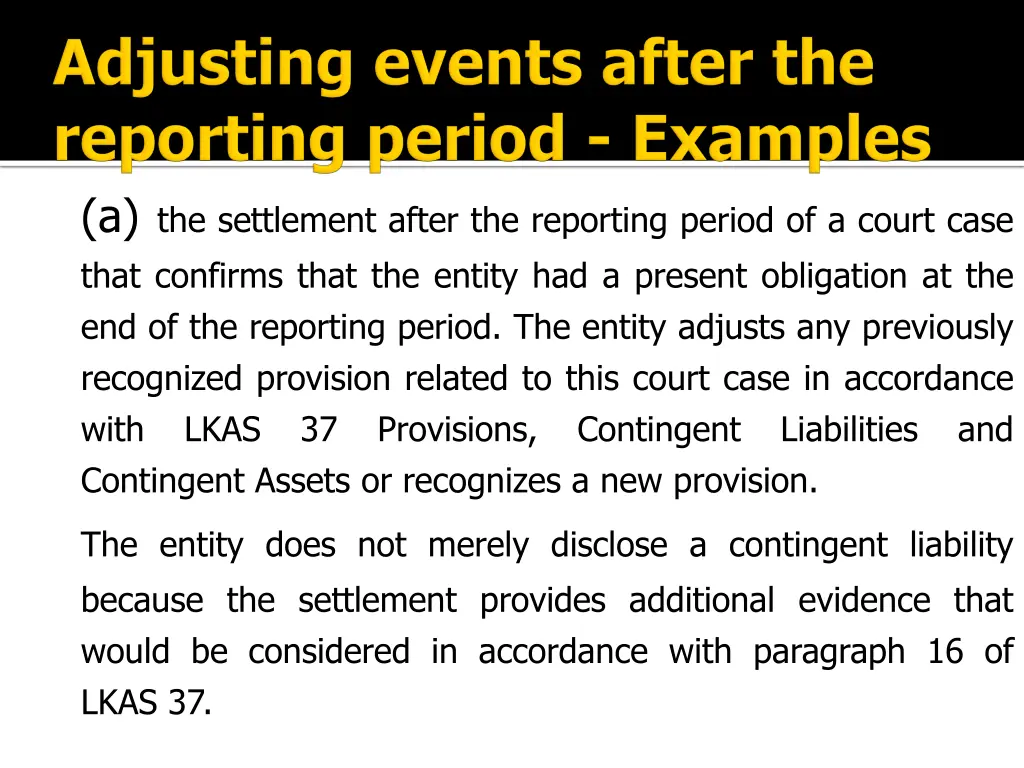 a the settlement after the reporting period