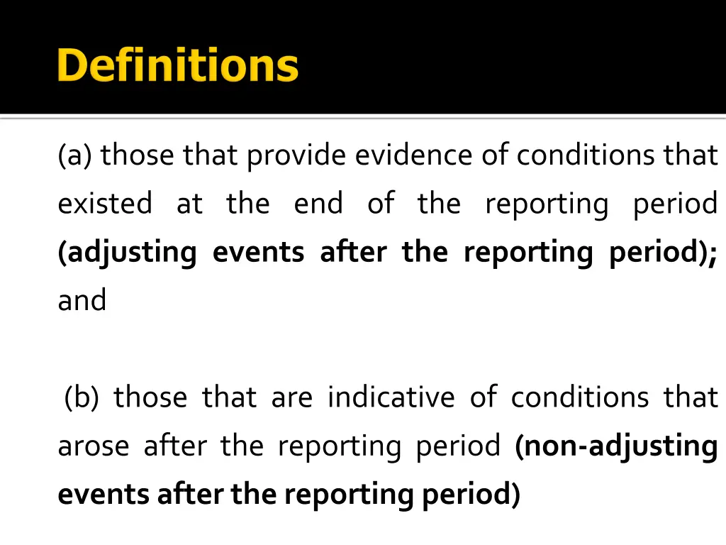 a those that provide evidence of conditions that