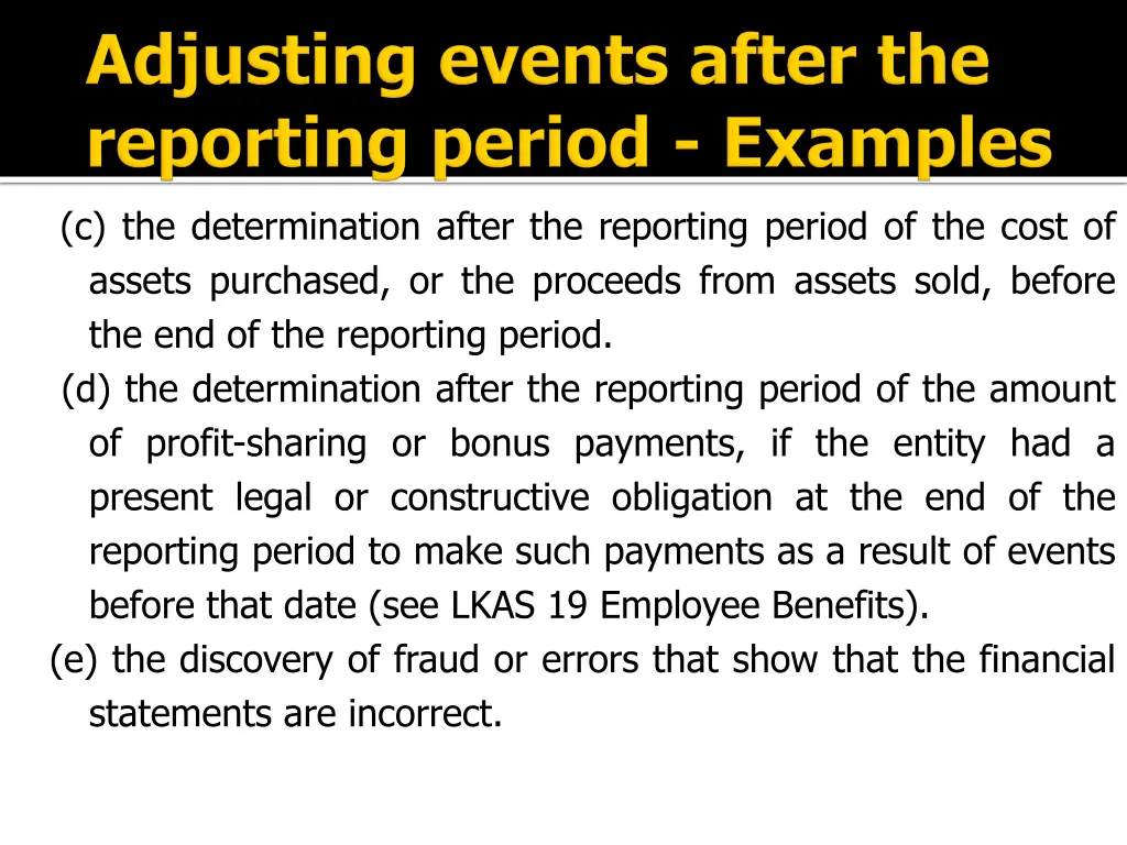 c the determination after the reporting period