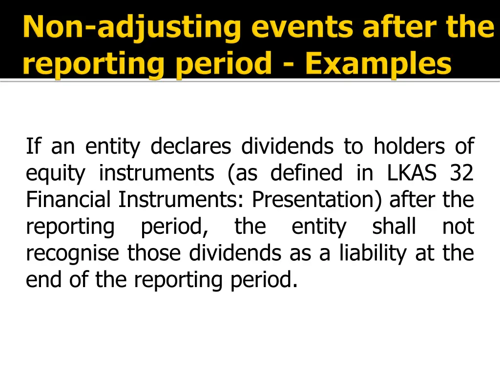 if an entity declares dividends to holders