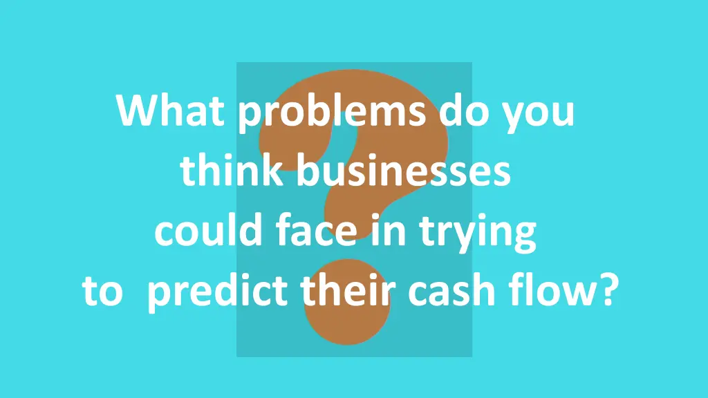 what problems do you think businesses could face