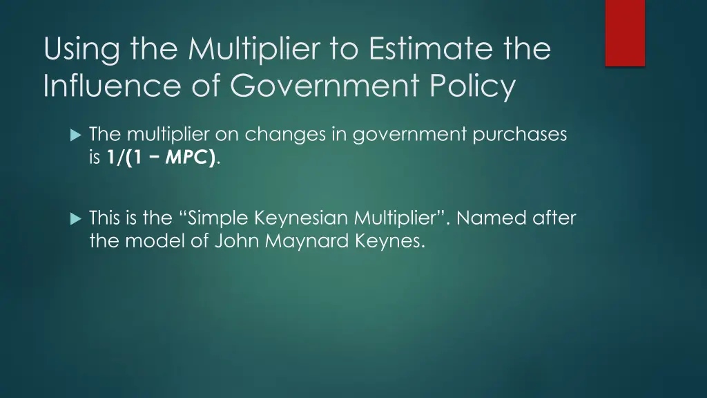 using the multiplier to estimate the influence 1