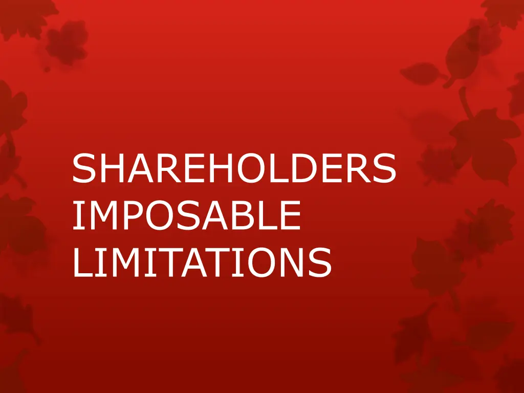 shareholders imposable limitations