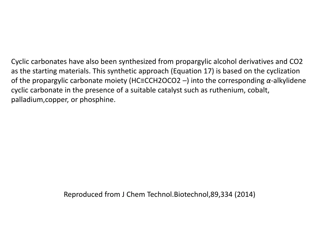 cyclic carbonates have also been synthesized from