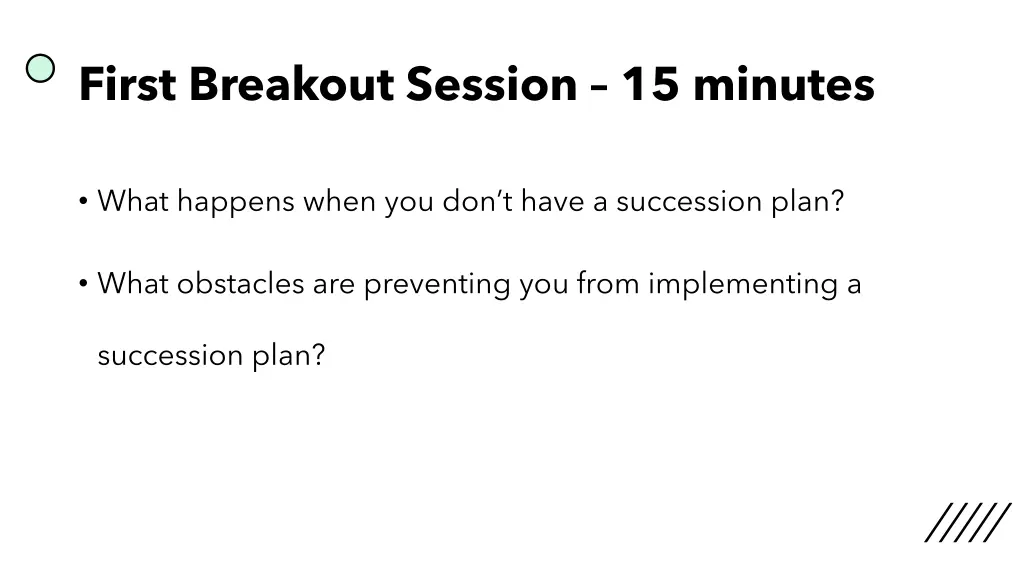 first breakout session 15 minutes