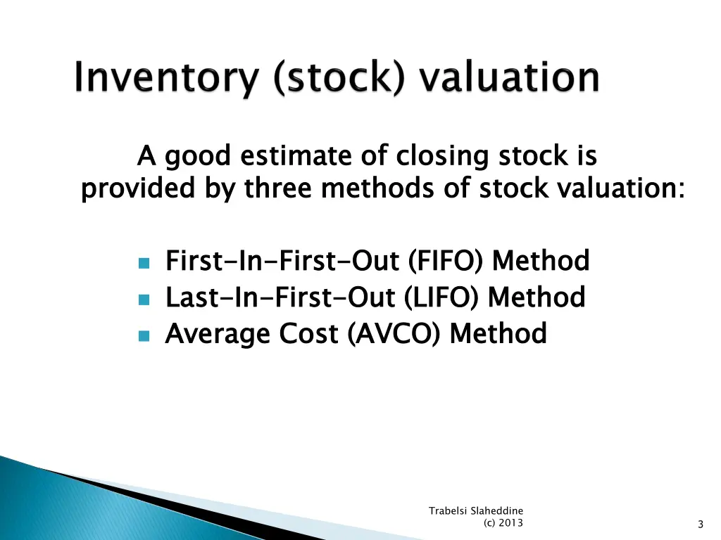 a good estimate of closing stock is provided