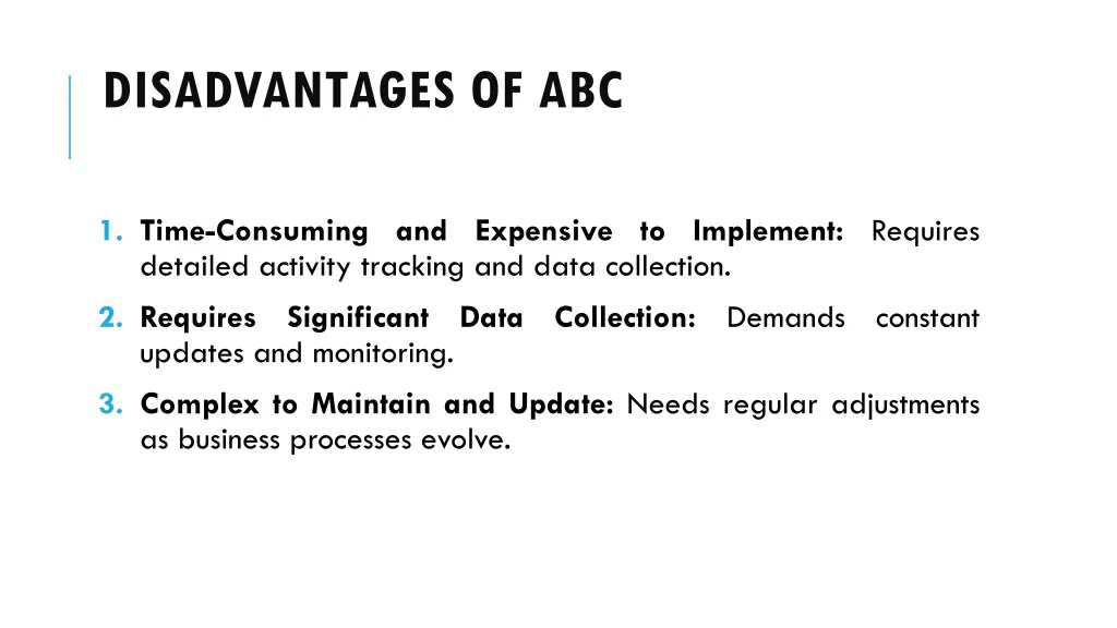 disadvantages of abc