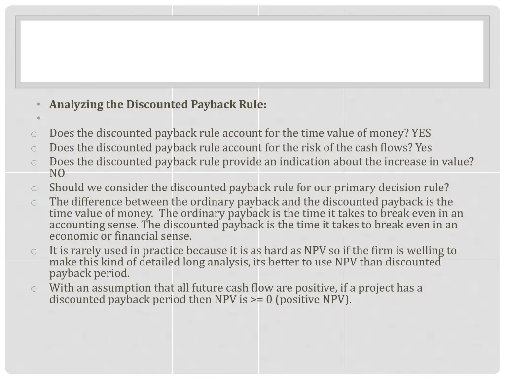 analyzing the discounted payback rule o does