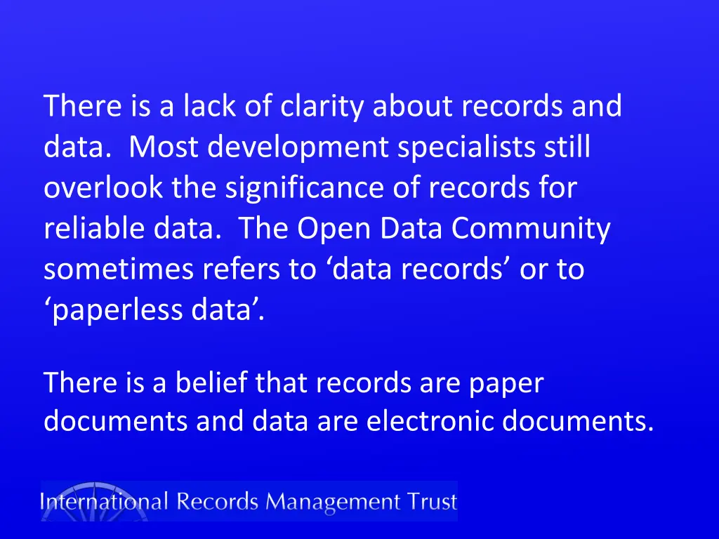 there is a lack of clarity about records and data