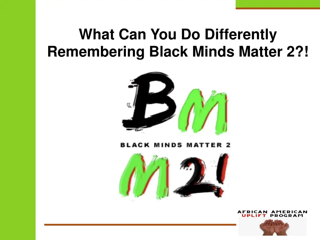 what can you do differently remembering black