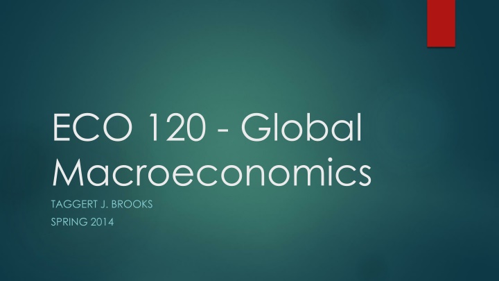 eco 120 global macroeconomics taggert j brooks