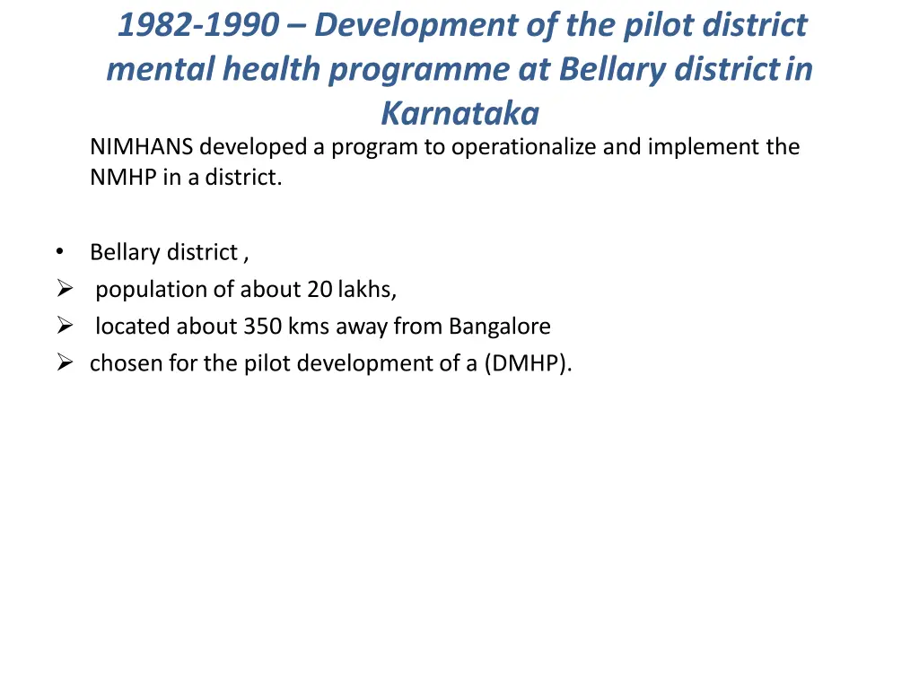 1982 1990 development of the pilot district