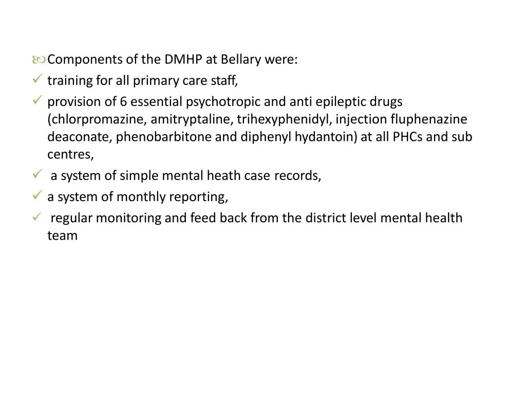 components of the dmhp at bellary were training