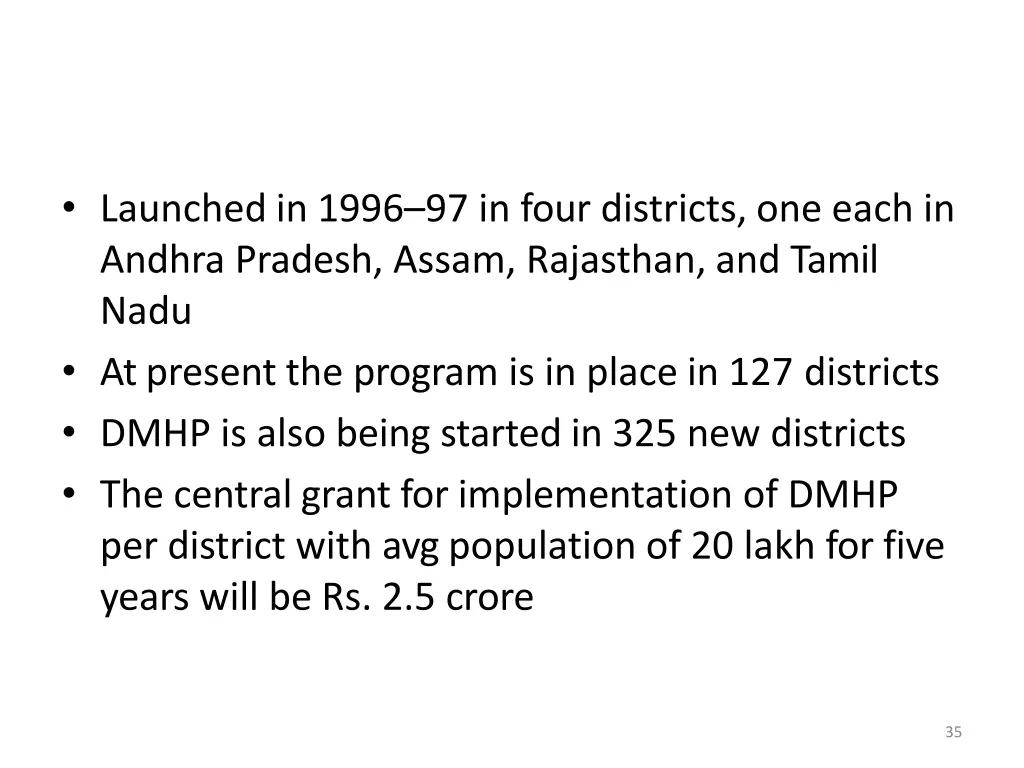 launched in 1996 97 in four districts one each