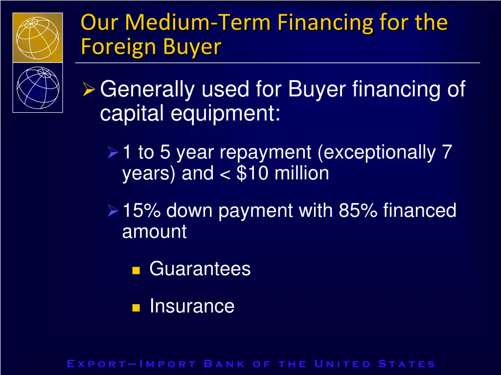 our medium term financing for the foreign buyer