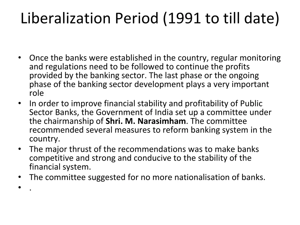 liberalization period 1991 to till date