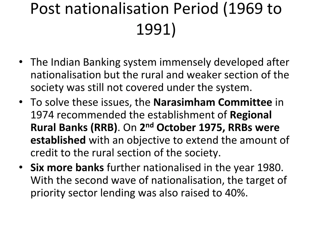 post nationalisation period 1969 to 1991