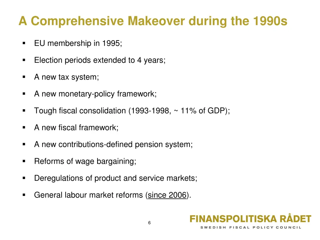 a comprehensive makeover during the 1990s