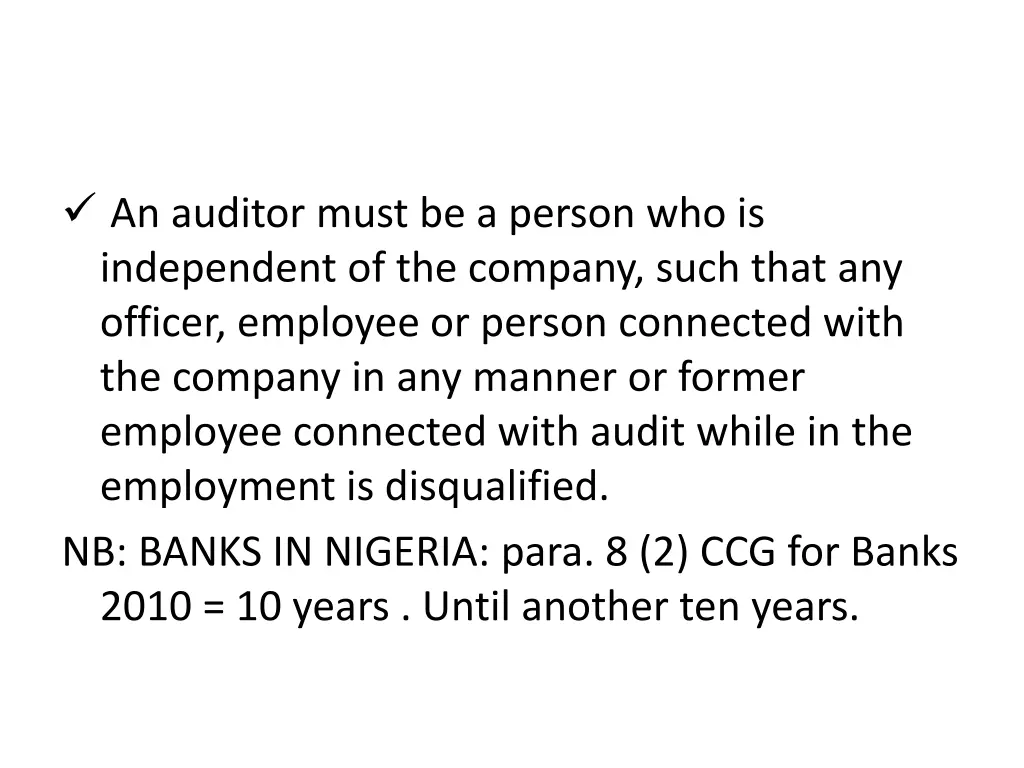 an auditor must be a person who is independent