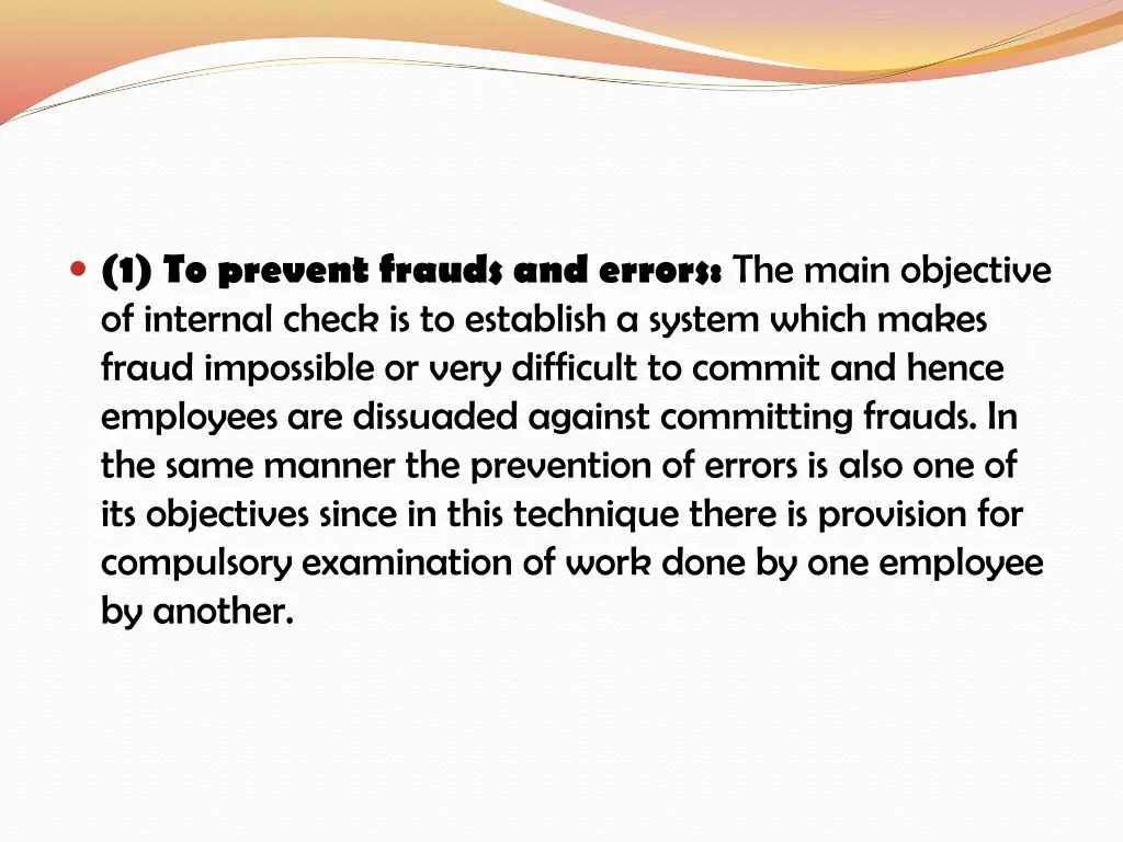 1 to prevent frauds and errors the main objective