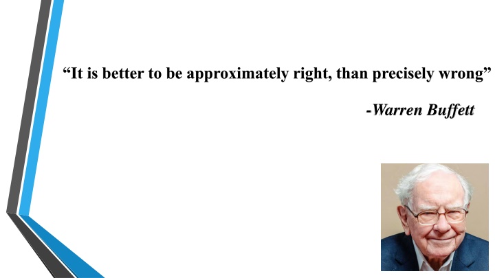 it is better to be approximately right than