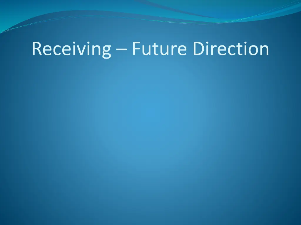 receiving future direction