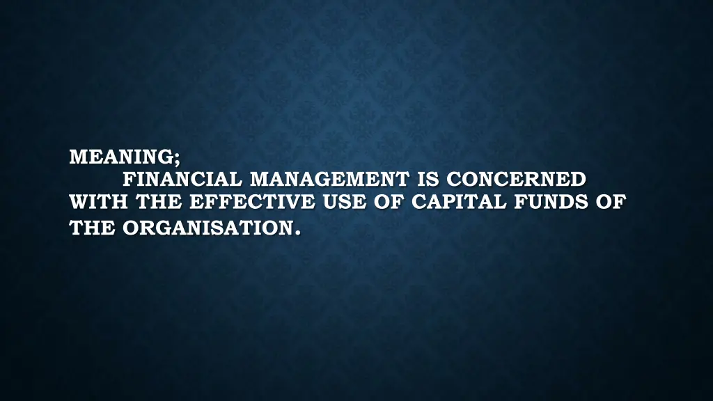 meaning financial management is concerned with