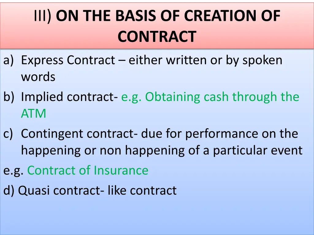 iii on the basis of creation of contract