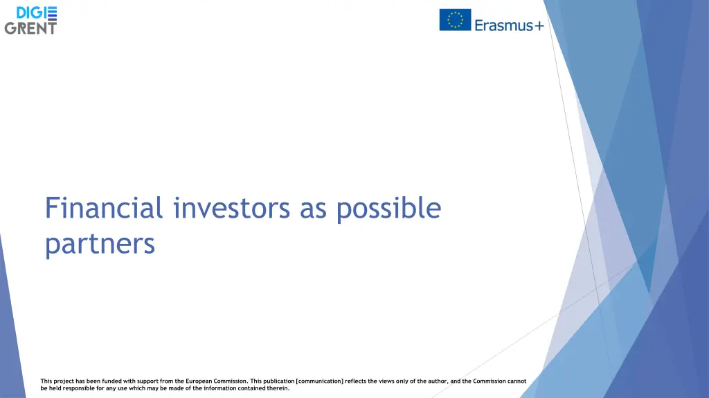 financial investors as possible partners