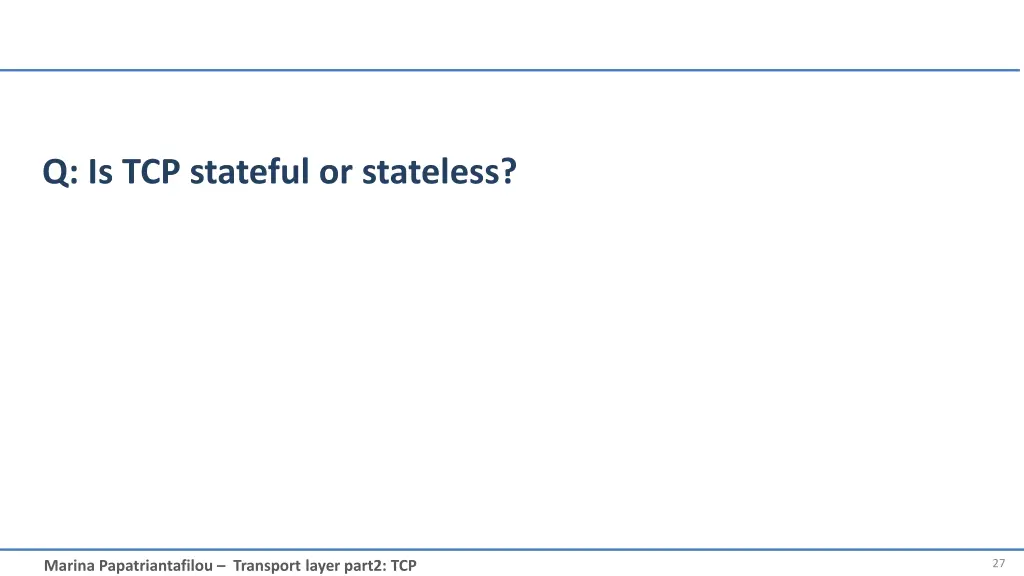 q is tcp stateful or stateless