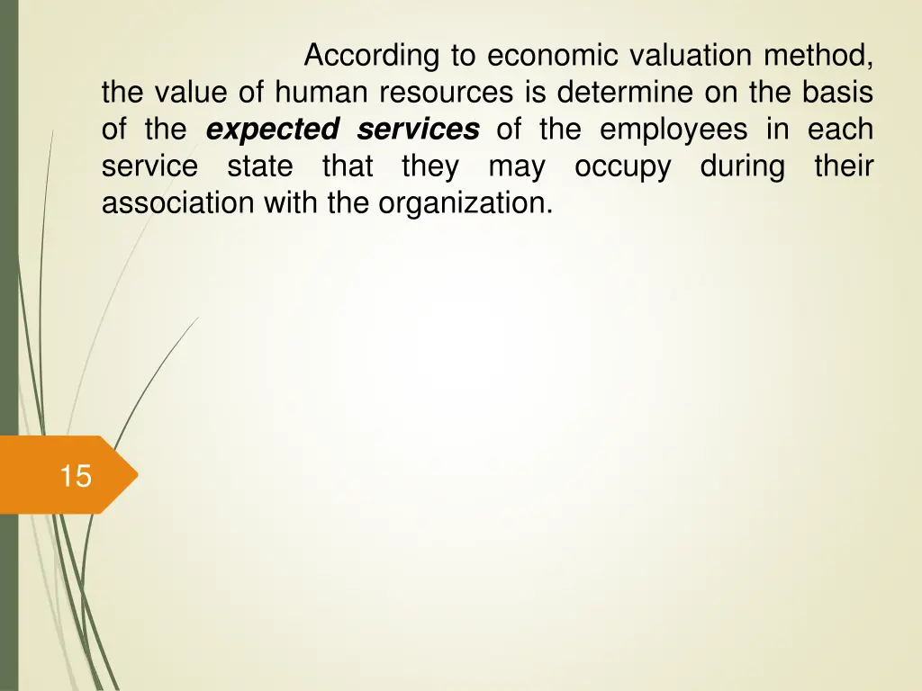 according to economic valuation method the value