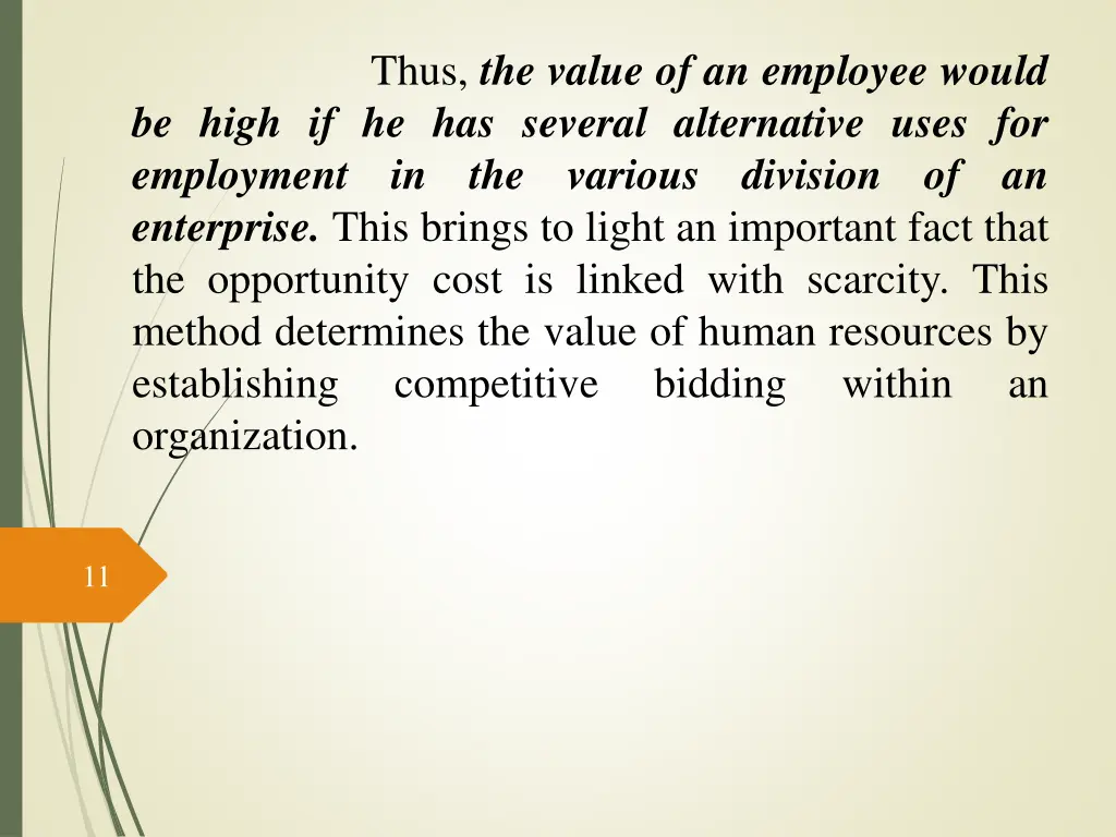 thus the value of an employee would be high