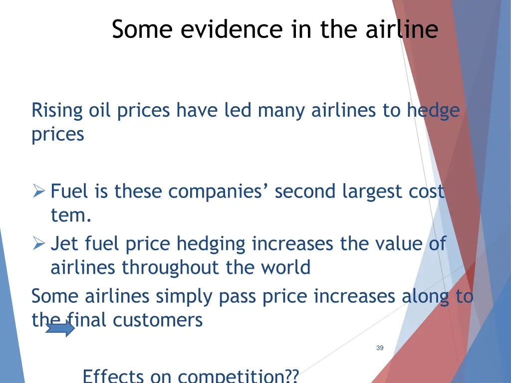 some evidence in the airline sector