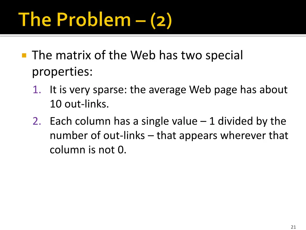 the matrix of the web has two special properties