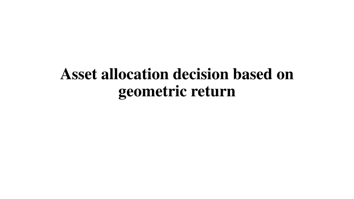 asset allocation decision based on geometric