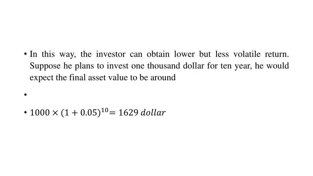 in this way the investor can obtain lower