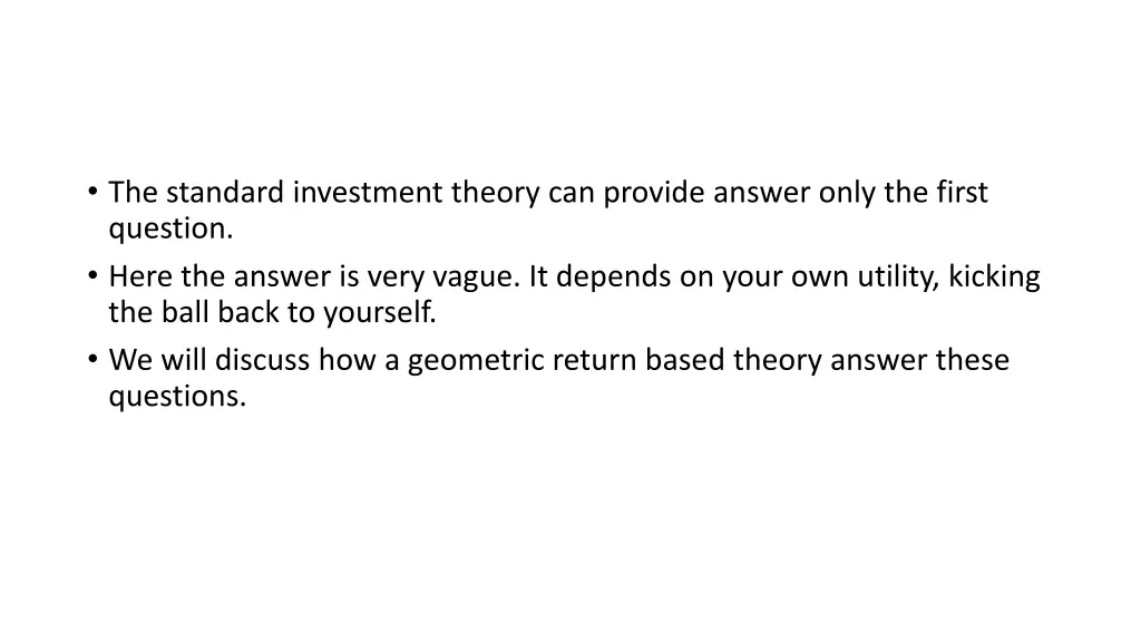 the standard investment theory can provide answer